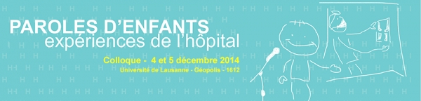 Colloque « Paroles d’enfants: expériences de l’hôpital »